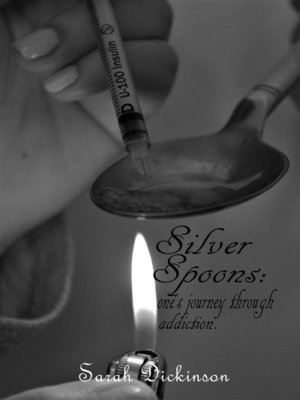 cover image of Silver Spoons ; One's Journey Through Addiction